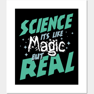 Science it's like magic but real! Posters and Art